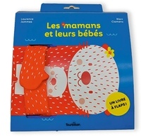 Laurence Jammes et Marc Clamens - Les mamans et leurs bébés.