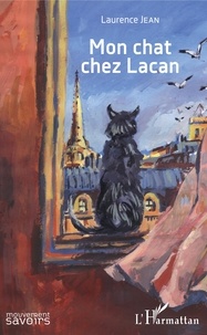 Laurence Jean - Mon chat chez Lacan.