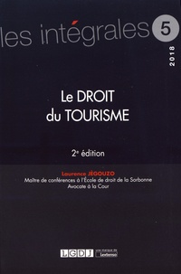 Laurence Jégouzo - Le droit du tourisme.