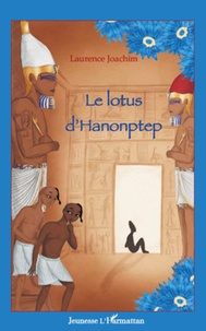 Laurence Joachim - Le lotus d'Hanonptep.