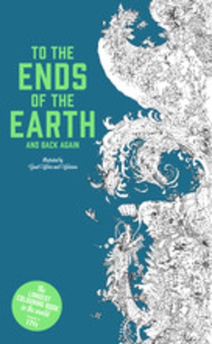  Laurence King Publishing - To the ends of the earth and back again: the longest colouring book in the world.