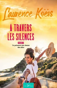 À travers les silences - Tome 3