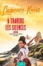 Laurence Koëss - A travers les silences  : À travers les silences - Tome 3 - Ta présence me donne des ailes.
