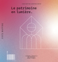 Laurence Larochelle et Mei Menassel - Vidéo mapping - Le patrimoine en lumière.