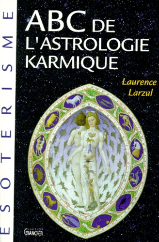 Laurence Larzul - ABC d'astrologie karmique.