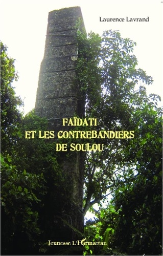 Laurence Lavrand - Faïdati et les contrebandiers de Soulou.