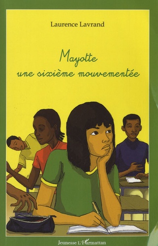 Laurence Lavrand - Mayotte, une sixième mouvementée.