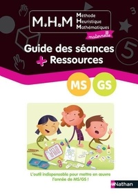 Laurence Le Corf et Nicolas Pinel - Méthode Heuristique Mathématiques maternelle MS-GS - Guide des séances + Ressources.