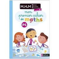Laurence Le Corf et Nicolas Pinel - Mon premier cahier de maths PS MHM.