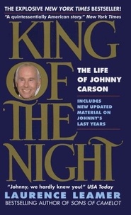 Laurence Leamer - King of the Night - The Life of Johnny Carson.