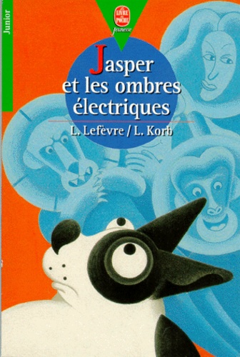 Laurence Lefèvre et Liliane Korb - Jasper Et Les Ombres Electriques.