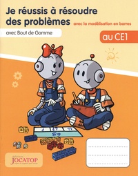 Laurence Lefèvre et Vincent Lefèvre - Je réussis à résoudre des problèmes au CE1 avec Bout de Gomme - Avec la modélisation en barres.