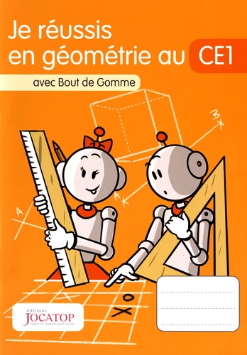 Laurence Lefèvre et Vincent Lefèvre - Je réussis en géométrie au CE1 avec Bout de Gomme.