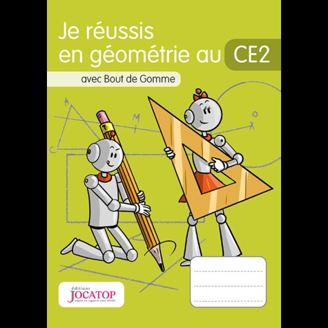 Laurence Lefèvre et Vincent Lefèvre - Je réussis en géométrie au CE2 avec Bout de Gomme.