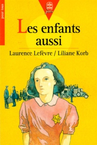 Laurence Lefèvre et Liliane Korb - Les enfants aussi.