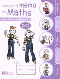 Laurence Lefèvre et Vincent Lefèvre - Mon petit mémo de maths avec Bout de Gomme CM1.