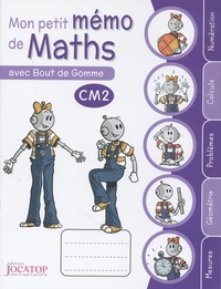Laurence Lefèvre et Vincent Lefèvre - Mon petit mémo de maths avec Bout de Gomme CM2.