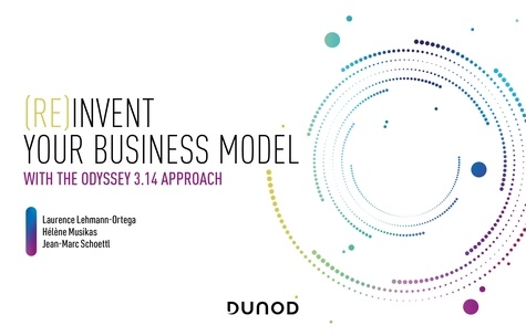 (Re)invent your business model. With the Odyssée 3.14 method
