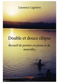 Laurence Lignères - Double et douce ellipse.