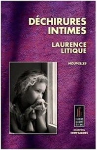 Laurence Litique - Déchirures intimes.