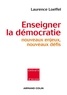 Laurence Loeffel - Enseigner la démocratie - Nouveaux défis, nouveaux enjeux.
