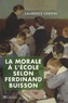 Laurence Loeffel - La morale à l'école selon Ferdinand Buisson.