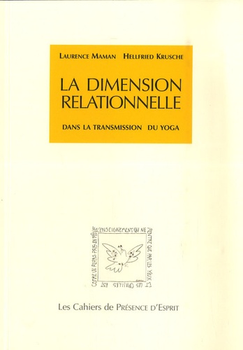Laurence Maman et Hellfried Krusche - La dimension relationnelle - Dans la transmission du yoga.