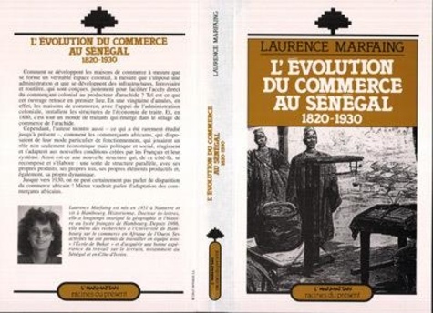Laurence Marfaing - L'évolution du commerce au Sénégal, 1820-1930.