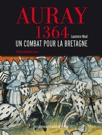Laurence Moal - Auray 1364 - Un combat pour la Bretagne.
