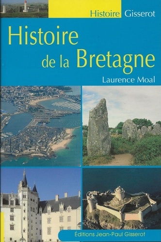 Laurence Moal - Histoire de la Bretagne.