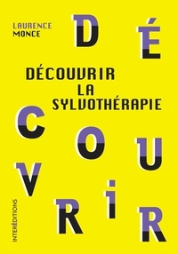 Laurence Monce - Découvrir la sylvothérapie.