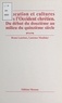 Laurence Moulinier et Bruno Laurioux - Education Et Cultures Dans L'Occident Chretien. Du Debut Du Douzieme Au Milieu Du Quinzieme Siecle.