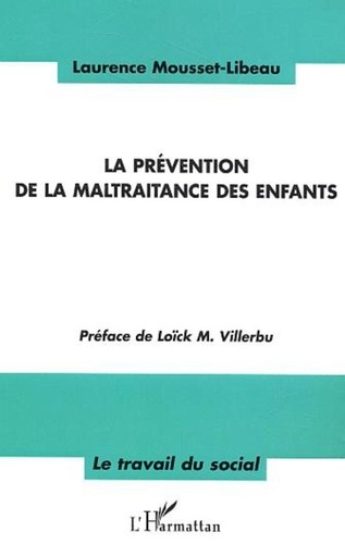 Laurence Mousset-Libeau - La prévention de la maltraitance des enfants.
