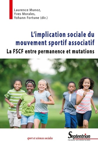 L'implication sociale du mouvement sportif associatif. La FSCF entre permanence et mutations