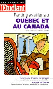 Laurence Nadeau et Laure Garcia - Partir travailler au Québec et au Canada.