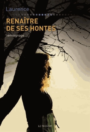 Renaître de ses hontes