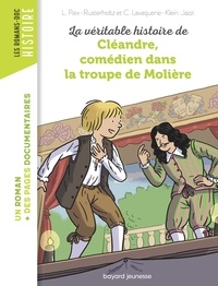 La véritable histoire de Cléandre, jeune comédien de la troupe de Molière.