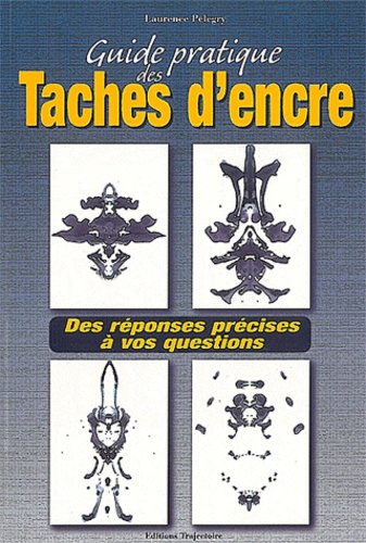 Laurence Pélegry - Le guide initiatique des taches d'encre.