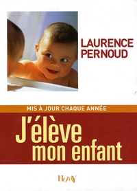 Laurence Pernoud - J'élève mon enfant.