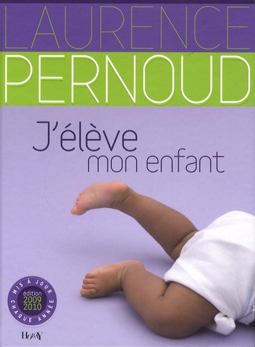 J'élève mon enfant  Edition 2009-2010