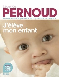 Laurence Pernoud - J'élève mon enfant.