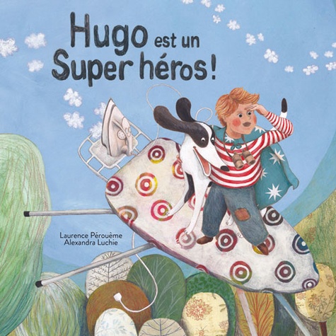 Hugo est un super-héros !. Et la maison pleine de dangers...
