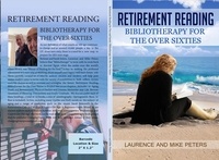  Laurence Peters et  Mike Peters - Retirement Reading: Bibliotherapy for the Over Sixties.