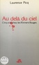 Laurence Picq - Au-delà du ciel - Cinq ans chez les Khmers rouges.