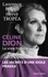 Céline Dion. La vraie histoire