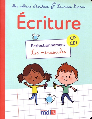 Laurence Pierson - Ecriture CP-CE1 Perfectionnement - Les minuscules.