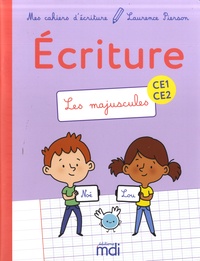Laurence Pierson - Français Ecriture CE1-CE2 Mes cahiers d'écriture - Les majuscules.