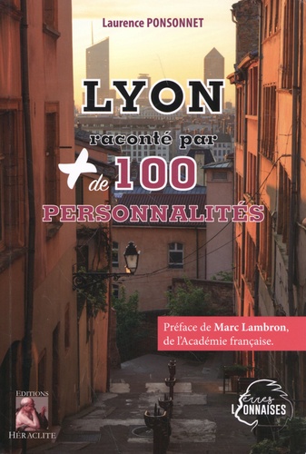 Lyon raconté par + de 100 personnalités