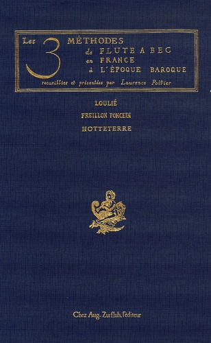 Laurence Pottier - Les 3 méthodes de flûte à bec en France à l'époque baroque - Loulié, Freillon-Poncein, Hotteterre.