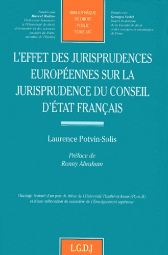 Laurence Potvin-Solis - L'effet des jurisprudences européennes sur la jurisprudence du Conseil d'État français.